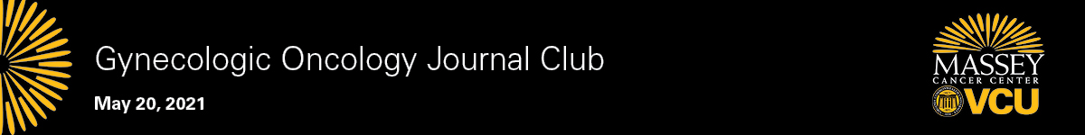 Gynecologic Oncology Journal Club - May 20, 2021 Banner